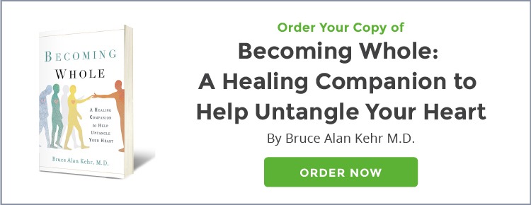 Order Becoming Whole, A Healing Companion to Help Untangle Your Heart by Dr. Bruce Kehr