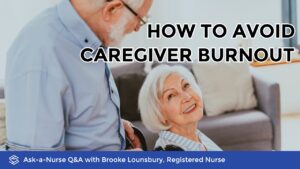 How to Avoid Burnout When Caring for Something with Alzheimer's or Dementia