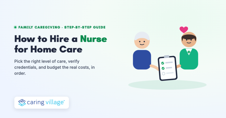 How to Hire a Nurse for Home Care: Step-by-Step Guide