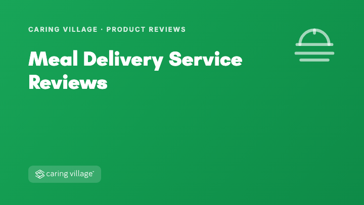 Caring Village meal delivery service reviews